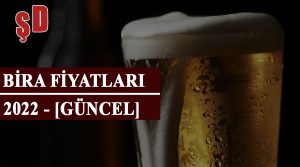 Bira Fiyatları 2022