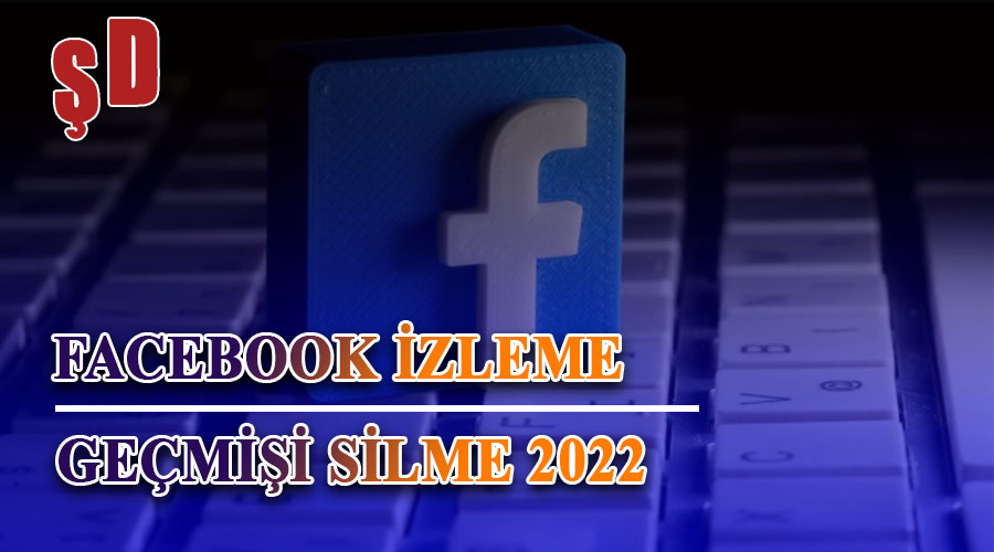 Facebook izleme geçmişi silme