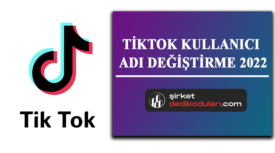 Tiktok kullanıcı adı değiştirme 2022