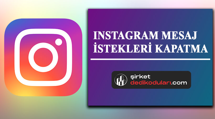 instagram'da mesaj istekleri nasıl kapatılır?