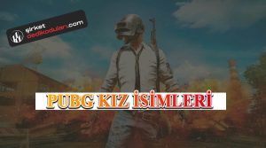 PUBG kız isimleri 2022