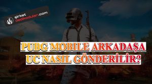 PUBG Mobile arkadaşa uc gönderme