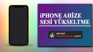 iPhone Ahize Sesi Yükseltme Nasıl Yapılır?