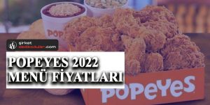 Popeyes menü fiyatları 2022