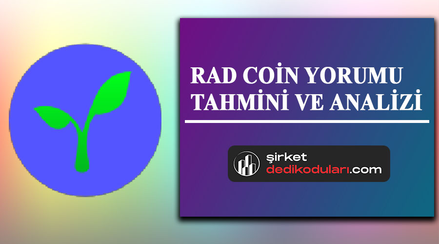 RAD coin yorum 2022
