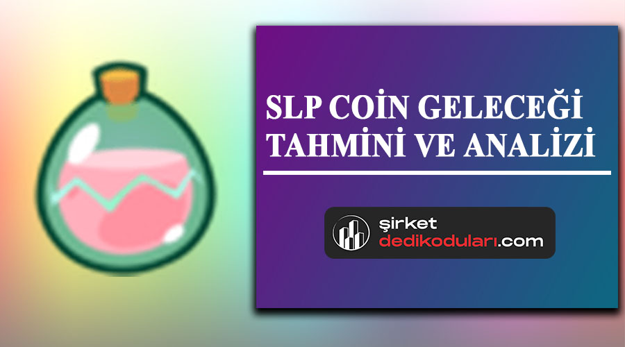 SLP coin geleceği 2022