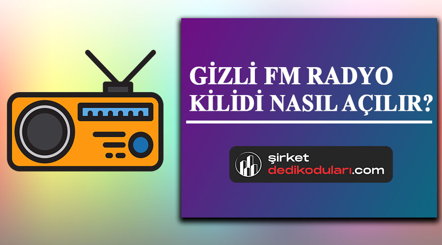 Gizli FM Radyonun Kilidi Nasıl Açılır?