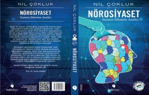 Dr. Nil Çokluk'un “Nörosiyaset Seçmen Zihninin Analizi" Başlıklı Kitap Yayımlandı